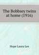 The Bobbsey twins at home (1916), Hope Laura Lee 