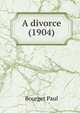A divorce (1904), Bourget Paul 