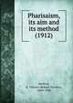 Pharisaism, its aim and its method (1912), Herford, R. Travers (Robert Travers), 1860-1950 