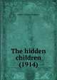 The hidden children (1914), Chambers Robert W 