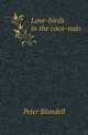 Love-birds in the coco-nuts, Peter Blundell 