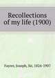 Recollections of my life (1900), Fayrer, Joseph, Sir, 1824-1907 