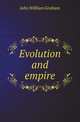 Evolution and empire, John William Graham 
