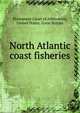 North Atlantic coast fisheries, Permanent Court of Arbitration,United States,Great Britain 