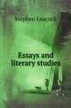 Essays and literary studies, Leacock Stephen 