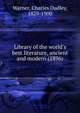 Library of the world's best literature, ancient and modern (1896), Warner, Charles Dudley, 1829-1900 
