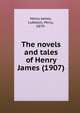 The novels and tales of Henry James (1907), Henry James,Lubbock, Percy, 1879- 