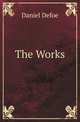 The Works, Defoe Daniel 