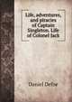 Life, adventures, and piracies of Captain Singleton. Life of Colonel Jack, Defoe Daniel 