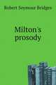 Milton's prosody, Bridges Robert Seymour 
