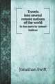 Travels into several remote nations of the world. In four parts by Lemuel Gulliver, Swift, Jonathan, 1667-1745 