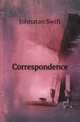 Correspondence, Johnatan Swift 