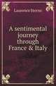 A sentimental journey through France & Italy, Sterne Laurence 