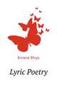 Lyric Poetry, Rhys Ernest 