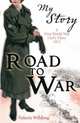 Road to War: A First World War Girl's Diary, 1916-1917, Wilding Valerie 