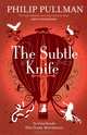 The Subtle Knife: His Dark Materials, Pullman Philip 