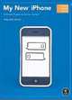 My New Iphone: 52 Simple Projects to Get You Started, W. Wang 