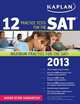 Kaplan 12 Practice Tests for the SAT: 2013, 