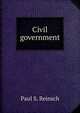 Civil government, Reinsch, Paul Samuel 