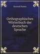 Orthographisches Worterbuch der deutschen Sprache, Konrad Duden 