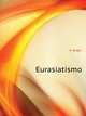 Eurasiatismo, A. Dugin 