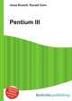 Pentium III, Jesse Russell,Ronald Cohn 