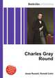 Charles Gray Round, Jesse Russell,Ronald Cohn 