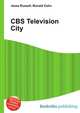 CBS Television City, Jesse Russell,Ronald Cohn 