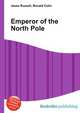 Emperor of the North Pole, Jesse Russell,Ronald Cohn 