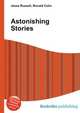 Astonishing Stories, Jesse Russell,Ronald Cohn 