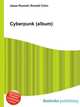 Cyberpunk (album), Jesse Russell,Ronald Cohn 