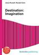 Destination: Imagination, Jesse Russell,Ronald Cohn 