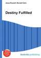 Destiny Fulfilled, Jesse Russell,Ronald Cohn 
