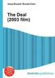 The Deal (2003 film), Jesse Russell,Ronald Cohn 