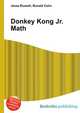 Donkey Kong Jr. Math, Jesse Russell,Ronald Cohn 