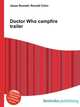 Doctor Who campfire trailer, Jesse Russell,Ronald Cohn 