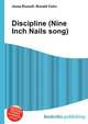 Discipline (Nine Inch Nails song), Jesse Russell,Ronald Cohn 