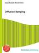 Diffusion damping, Jesse Russell,Ronald Cohn 