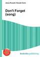 Don't Forget (song), Jesse Russell,Ronald Cohn 