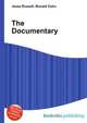 The Documentary, Jesse Russell,Ronald Cohn 
