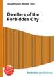 Dwellers of the Forbidden City, Jesse Russell,Ronald Cohn 
