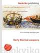 Early thermal weapons, Jesse Russell,Ronald Cohn 