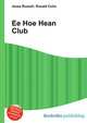Ee Hoe Hean Club, Jesse Russell,Ronald Cohn 