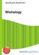 Wishology, Jesse Russell,Ronald Cohn 