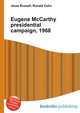 Eugene McCarthy presidential campaign, 1968, Jesse Russell,Ronald Cohn 