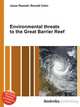 Environmental threats to the Great Barrier Reef, Jesse Russell,Ronald Cohn 