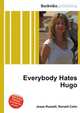 Everybody Hates Hugo, Jesse Russell,Ronald Cohn 