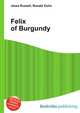 Felix of Burgundy, Jesse Russell,Ronald Cohn 
