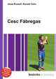 Cesc Fabregas, Jesse Russell,Ronald Cohn 