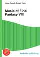 Music of Final Fantasy VIII, Jesse Russell,Ronald Cohn 